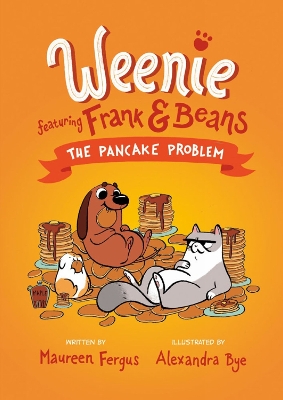 The Pancake Problem: (Weenie Featuring Frank and Beans Book #2) book