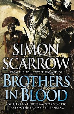 Brothers in Blood (Eagles of the Empire 13) by Simon Scarrow
