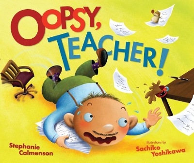 Oopsy, Teacher! Library Edition book