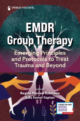 EMDR Group Therapy: Emerging Principles and Protocols to Treat Trauma and Beyond book