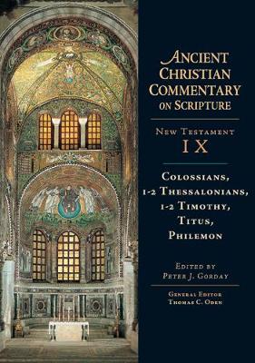 Colossians, 1-2 Thessalonians, 1-2 Timothy, Titus, Philemon by Thomas C. Oden