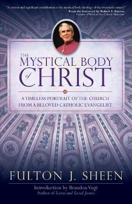 Mystical Body of Christ by Fulton J Sheen