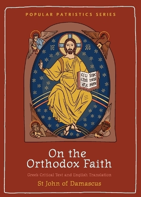 On the Orthodox Faith: Volume 3 of the Fount of Knowledge book