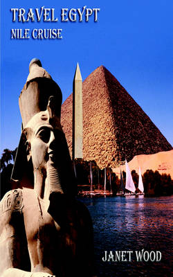 Travel Egypt Nile Cruise by Janet Wood