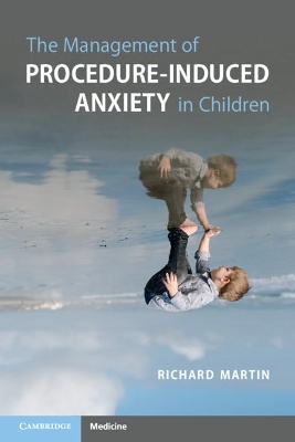 The Management of Procedure-Induced Anxiety in Children book