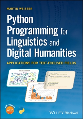 Python Programming for Linguistics and Digital Humanities: Applications for Text-Focused Fields book