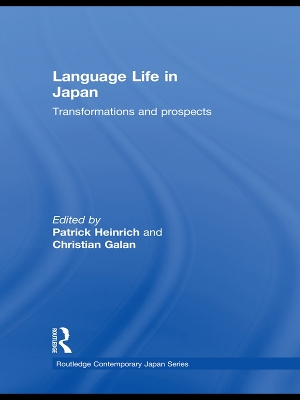 Language Life in Japan: Transformations and Prospects by Patrick Heinrich