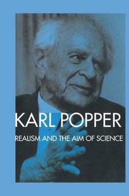 The Realism and the Aim of Science by Karl Popper