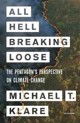 All Hell Breaking Loose: The Pentagon's Perspective on Climate Change book