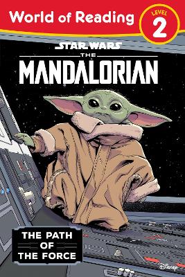 Star Wars World Of Reading: The Mandalorian: The Path of the Force (World of Reading) book