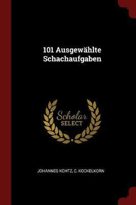 101 Ausgewahlte Schachaufgaben book
