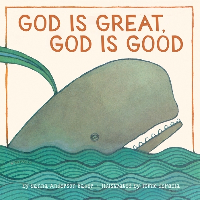 God Is Great, God Is Good by Sanna Baker