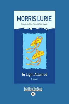 To Light Attained by Morris Lurie