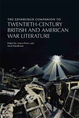 The Edinburgh Companion to Twentieth-Century British and American War Literature by Adam Piette