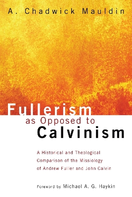 Fullerism as Opposed to Calvinism book