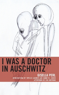 I Was a Doctor in Auschwitz book
