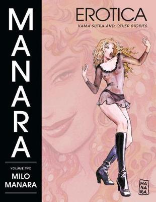 Manara Erotica Volume 2: Kama Sutra And Other Stories book