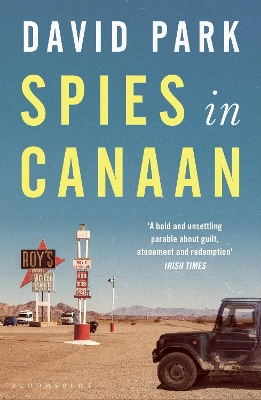 Spies in Canaan: 'One of the most powerful and probing novels so far this year' - Financial Times, Best summer reads of 2022 book