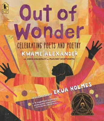 Out of Wonder: Celebrating Poets and Poetry book