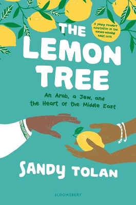 The Lemon Tree (Young Readers' Edition): An Arab, A Jew, and the Heart of the Middle East book