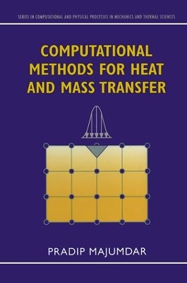 Computational Methods for Heat and Mass Transfer by Pradip Majumdar