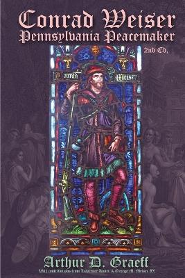 Conrad Weiser: Pennsylvania Peacemaker book