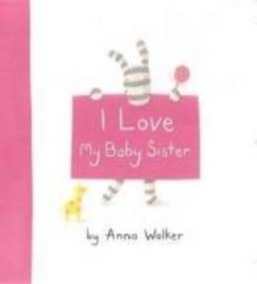 I Love My Baby Sister book