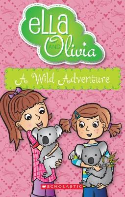 Ella and Olivia #21: A Wild Adventure book