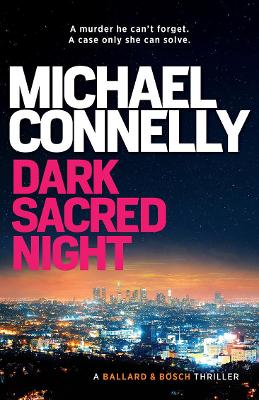 Dark Sacred Night (Ballard & Bosch Book 2) book