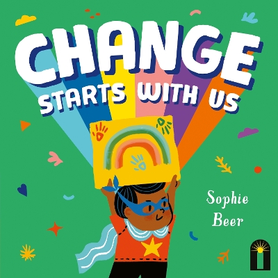 Change Starts with Us by Sophie Beer