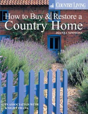 Country Living: How to Buy & Restore a Country Home book