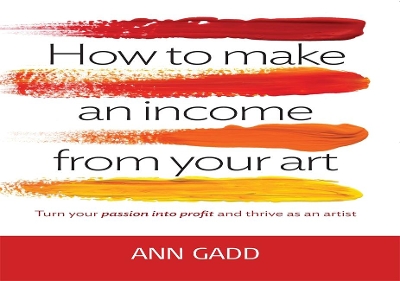 How To Make Income From Your Art book