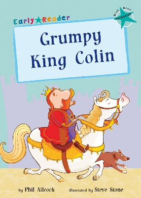 Grumpy King Colin (Early Reader) book