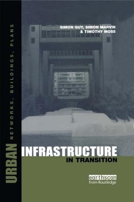 Urban Infrastructure in Transition by Timothy Moss