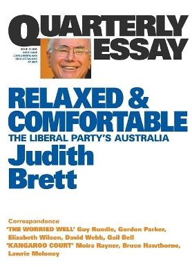 Relaxed & Comfortable: The Liberal Party's Australia: Quarterly Essay 19 book