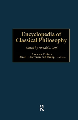Encyclopedia of Classical Philosophy by Donald J. Zeyl