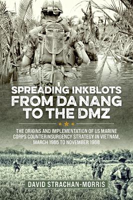 Spreading Ink Blots from Da Nang to the DMZ by David Strachan-Morris