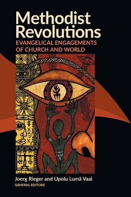 Methodist Revolutions: Evangelical Engagements of Church and World book