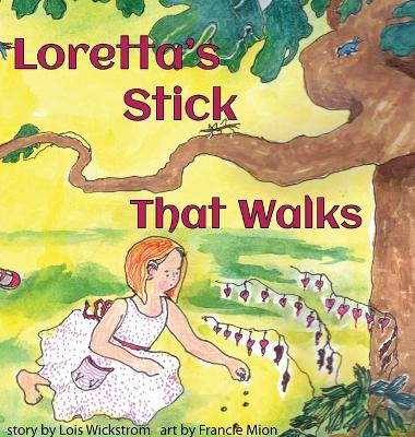 Loretta's Stick That Walks book