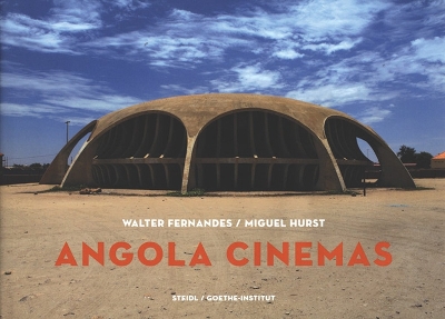 Angola Cinemas: A fiction of freedom book