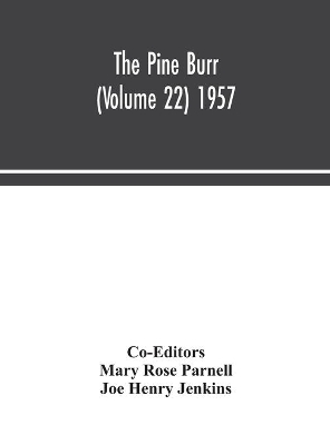 The Pine Burr (Volume 22) 1957 book