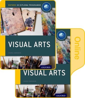 IB Visual Arts Print and Online Course Book Pack: Oxford IB Diploma Programme book