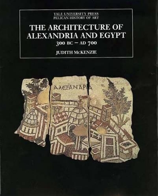 Architecture of Alexandria and Egypt 300 B.C.--A.D. 700 book