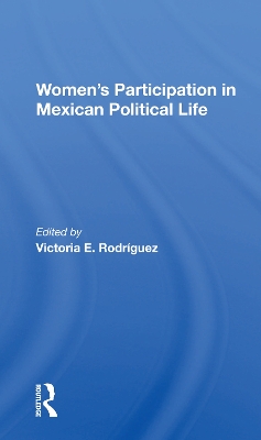 Women's Participation In Mexican Political Life by Victoria Rodriguez