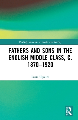 Fathers and Sons in the English Middle Class, c. 1870–1920 book