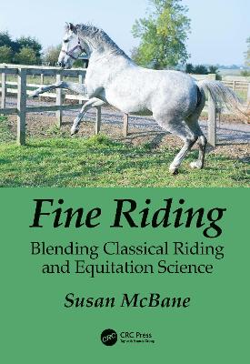 Fine Riding: Blending Classical Riding and Equitation Science book