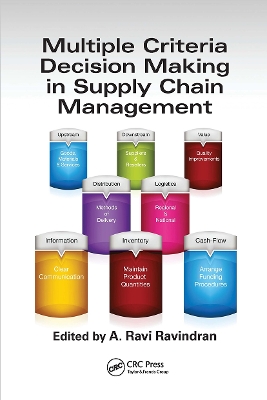 Multiple Criteria Decision Making in Supply Chain Management by A. Ravi Ravindran