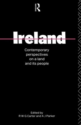 Ireland: Contemporary Perspectives on a Land and its People by R. W. G. Carter