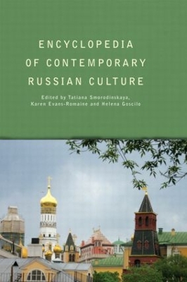 Encyclopedia of Contemporary Russian Culture by Tatiana Smorodinskaya