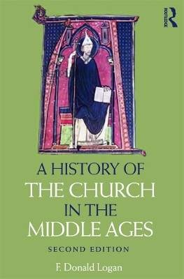 A History of the Church in the Middle Ages by F Donald Logan